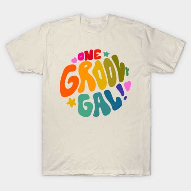 One Groovy Gal T-Shirt by Doodle by Meg